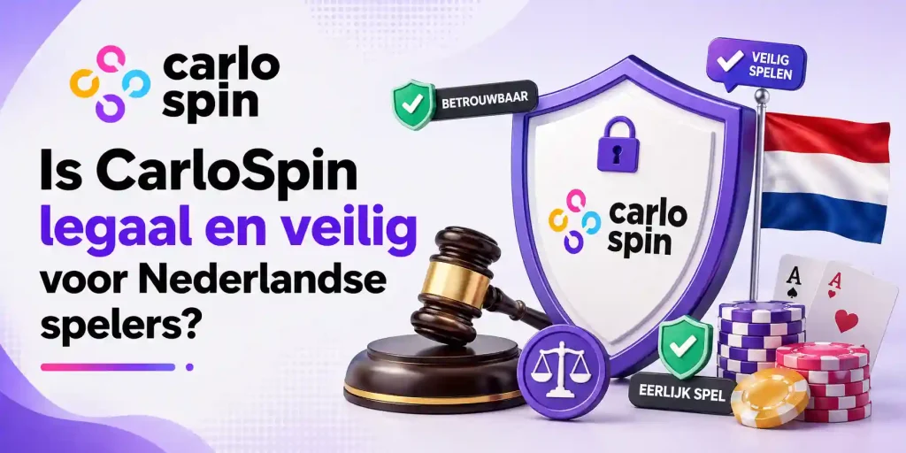 Is CarloSpin Legaal En Veilig Voor Nederlandse Spelers