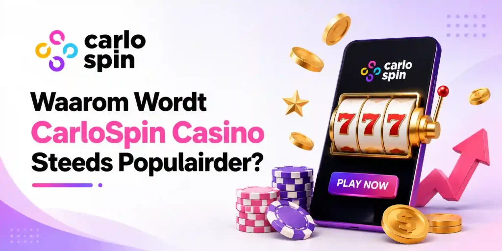 Waarom Wordt CarloSpin Casino Steeds Populairder